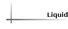 Liquid